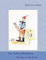 Das tapfere Schneiderlein / The Brave Little Tailor: Märchenspiel / Fairytale Play 3833431504 Book Cover