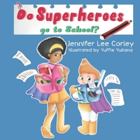 Do Superheroes Go To School? 1952879175 Book Cover