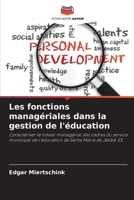 Les fonctions managériales dans la gestion de l'éducation (French Edition) 6208634202 Book Cover