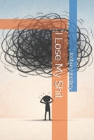I Lose My Shit B0GRVF5HH5 Book Cover