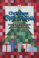 Christmas Quilt Patterns: Quick & Easy Christmas Quilt Patterns and Projects: Favorite Christmas Quilts to Make & Love Book B08KK342HX Book Cover
