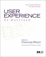 User Experience Re-Mastered: Your Guide to Getting the Right Design 0123751144 Book Cover