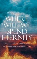 Where Will We Spend Eternity 1965679153 Book Cover