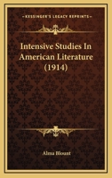 Intensive Studies in American Literature 0548596824 Book Cover