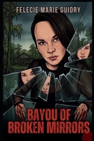 Bayou of Broken Mirrors B0H7CRD718 Book Cover