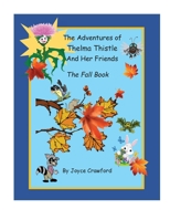 The Fifth Adventures of Thelma Thistle and Her Friends: The Fall Book 0998859591 Book Cover