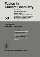 Topics in Current Chemistry, Volume 53: Gas-Phase Electron Diffraction 3662158655 Book Cover