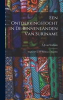 Een Ontdekkingstocht in de Binnenlanden van Suriname: Dagboek van de Saramacca-expiditie 1016101767 Book Cover