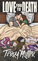 Love You to Death B0GJ3Y5DJJ Book Cover