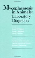 Mycoplasmosis in Animals: Laboratory Diagnosis 0813824915 Book Cover