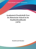 Academisch Proefschrift Over De Historische School In De Staathuishoudkunde 116022109X Book Cover
