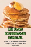 Les Plats Scandinaves Dévoilés (French Edition) 1836111452 Book Cover