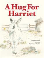 A Hug for Harriet 1525508806 Book Cover