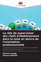 Le rôle de supervision des chefs d'établissement dans la mise en oeuvre de l'orientation professionnelle (French Edition) 6209962386 Book Cover