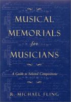 Musical Memorials for Musicians 0810840138 Book Cover