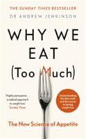 Why We Eat (Too Much): The New Science of Appetite 024140052X Book Cover
