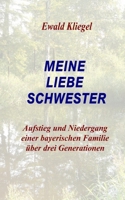 Meine liebe Schwester: eine deutsche Geschichte (German Edition) B0DFQDGGQV Book Cover