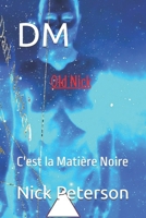 Dm : C'est la Mati?re Noire 1737485036 Book Cover