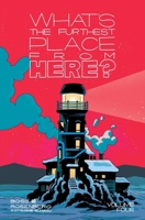 What's The Furthest Place From Here? Volume 4 (4) 1534339817 Book Cover