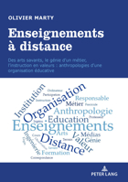 Enseignements � Distance: Des Arts Savants, Le G�nie d'Un M�tier, l'Instruction En Valeurs: Anthropologies d'Une Organisation �ducative 2807613748 Book Cover