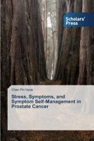 Stress, Symptoms, and Symptom Self-Management in Prostate Cancer 3639716000 Book Cover