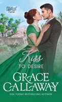 One Kiss to Desire: A Grumpy Sunshine Hot Historical Romance (Blackwood Legacy) 1960956299 Book Cover