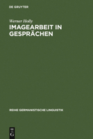 Imagearbeit in Gespr�chen: Zur Linguistischen Beschreibung Des Beziehungsaspekts 3484103469 Book Cover