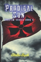 Prodigal Sun: Quantum Book 5 B0B9QYNDGG Book Cover