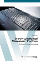 Energy-constrained Microsensor Platform 3639413989 Book Cover