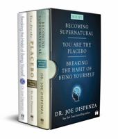 Dr. Joe Dispenza Box Set – Breaking the Habit of Being Yourself, You Are the Placebo & Becoming Supernatural B0GLGTMQCC Book Cover