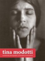 Tina Modotti: Revolutionary Photographer, Fotografa revolucionaria 1921700696 Book Cover