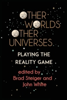 Other worlds, other universes: Playing the reality game 1786771195 Book Cover