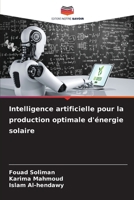 Intelligence artificielle pour la production optimale d'énergie solaire (French Edition) 6208331722 Book Cover