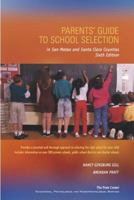 Parents' Guide to School Selection in San Mateo and Santa Clara Counties 097728350X Book Cover