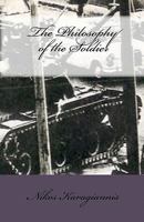 The Philosophy of the Soldier 1453711503 Book Cover