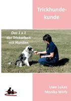 Trickhundekunde: Das 1 x 1 der Trickarbeit mit Hunden 3848220970 Book Cover