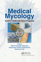 Medical Mycology: Current Trends and Future Prospects 0367738015 Book Cover