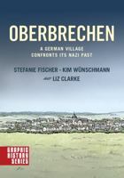 Oberbrechen: A German Village Confronts its Nazi Past: A Graphic History (Graphic History Series) 0197566030 Book Cover