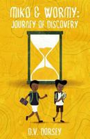 Miko & Wormy: Journey of Discovery 179327200X Book Cover