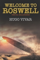 Welcome to Roswell: Ymir el Kaulaniano B0BSWSD2VY Book Cover