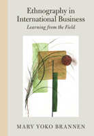 Ethnography in International Business: Learning from the Field 1009224964 Book Cover