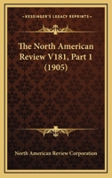 The North American Review V181, Part 1 0548815941 Book Cover