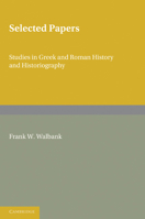 Selected Papers: Studies in Greek and Roman History and Historiography 0521136806 Book Cover