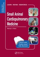Small Animal Cardiopulmonary Medicine: Self-Assessment Color Review 1840761644 Book Cover