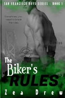 The Biker's Rules: The San Francisco Boys B09M55W4W7 Book Cover