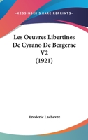 Les OEuvres Libertines De Cyrano De Bergerac ... 1437121365 Book Cover