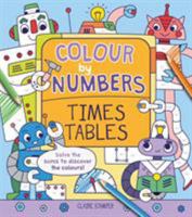 Colour by Numbers: Times Tables 1788285158 Book Cover