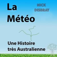 La Meteo, Une Histoire Tres Australienne 1548240265 Book Cover