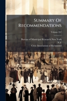 Summary Of Recommendations: Including Chapter On Organization : From Report Of A Survey Of The City Government Of Richmond, Va, Volume 357 1286525616 Book Cover