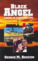 Black Angel: A Novel of Forbidden Love 0922993297 Book Cover